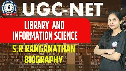 SR RANGANATHAN BIOGRAPHY | LIBRARY & INFORMATION SCIENCE | UGC-NET | BY NITIKA MA
