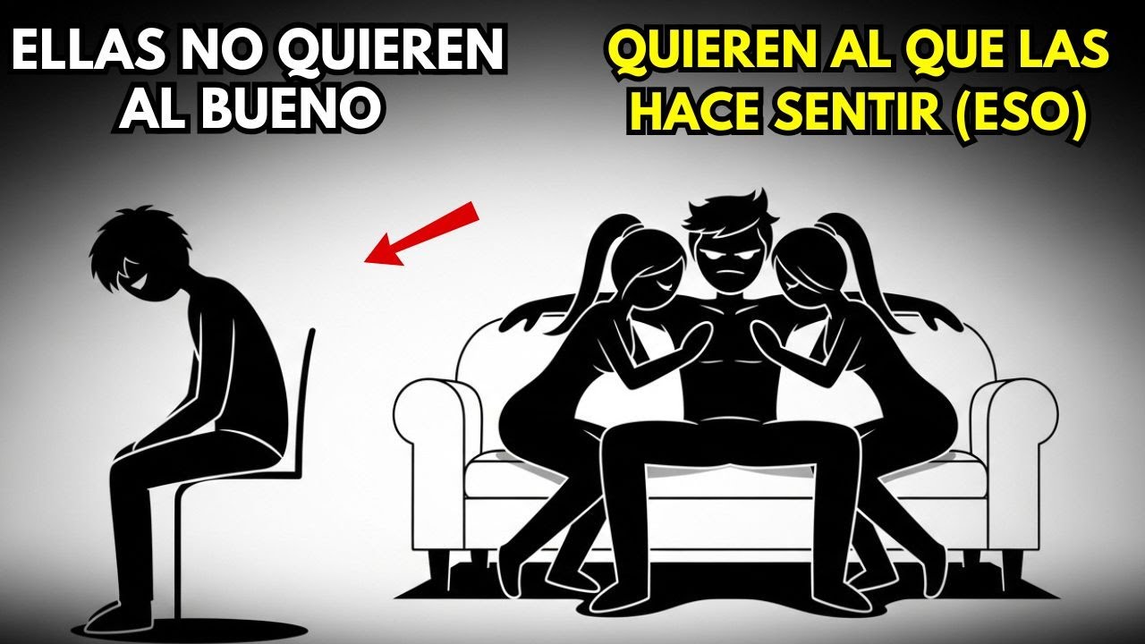 POR QUÉ LAS MUJERES RECHAZAN A LOS HOMBRES BUENOS PERO ACEPTAN A LOS BAD BOYS