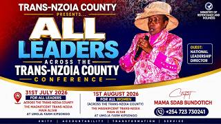 ALL  LEADERS' CONFERENCE || THE LARGER TRANS NZOIA COUNTY   31/7/2026