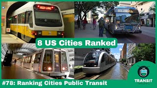 Ranking Public Transit In Every City We've Visited