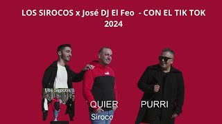 LOS SIROCOS x José DJ El Feo   CON EL TIK TOK 2024