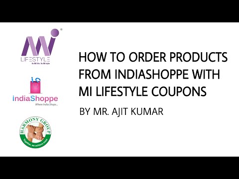 HOW TO ORDER PRODUCTS FROM INDIASHOPPE WITH MI LIFESTYLE COUPONS | BY MR. AJIT KUMAR