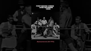 First boxing videos ever recorded! #history #boxing #fight #remastered #60fps #viral #viralvideo