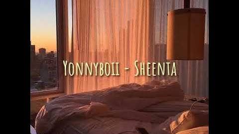 Yonnyboii - Sheenta (Lirik)