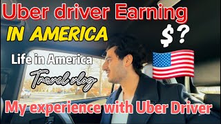 Uber Driver Earning in America  | Asking Uber Driver Income | Travel Vlog | Life in America