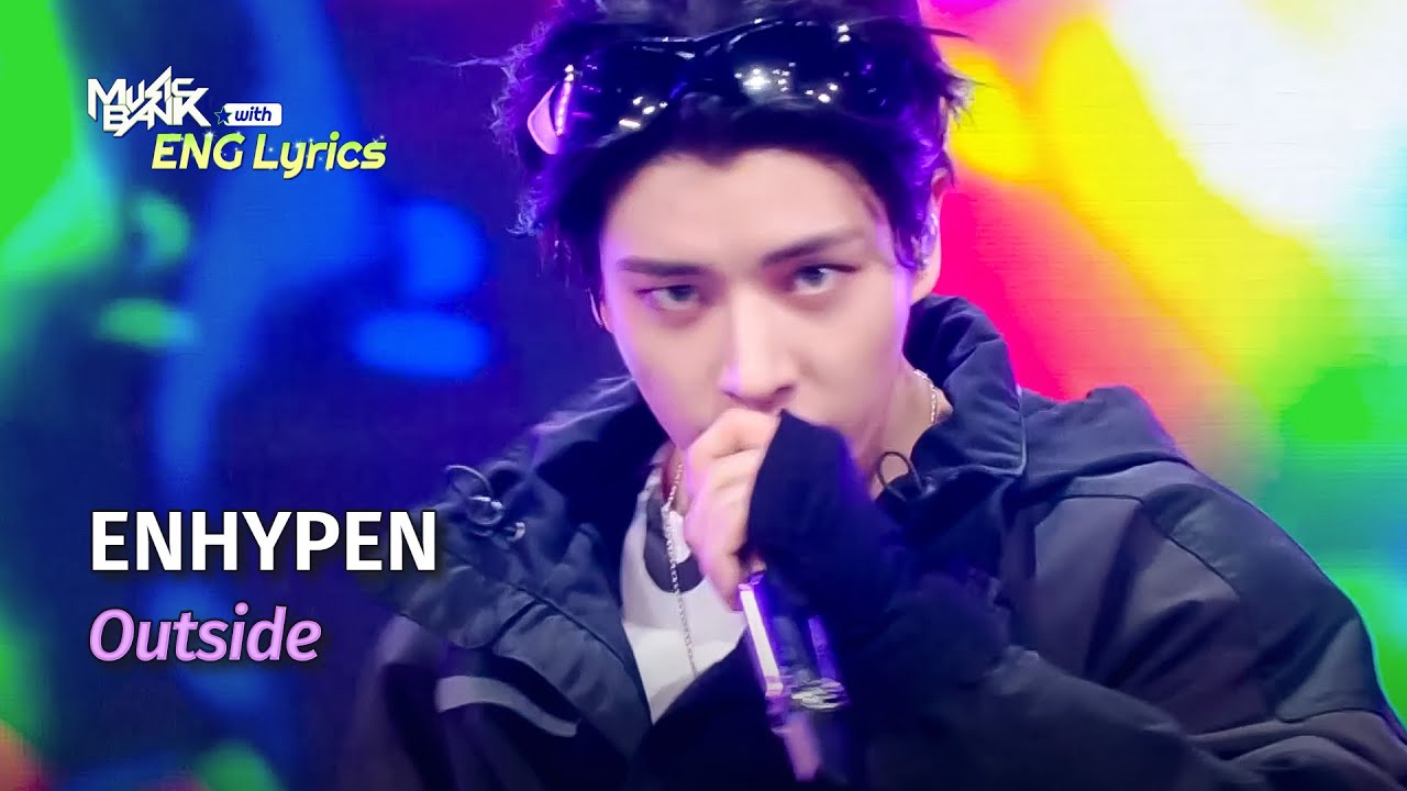 🌎ENG Lyrics] ENHYPEN (엔하이픈) - Outside | KBS WORLD TV
