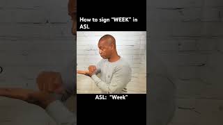 How to sign “Week” in ASL
