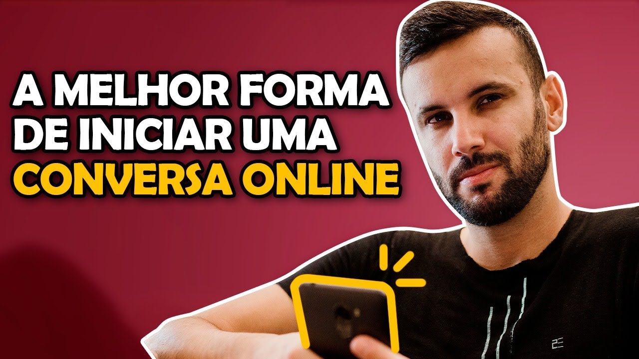 COMO INICIAR CONVERSA ONLINE - MELHOR FORMA POSSÍVEL