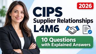 CIPS L4M6 Supplier Relationships Practice Test 2026: 10 Questions with Explained Answers & Exam Prep