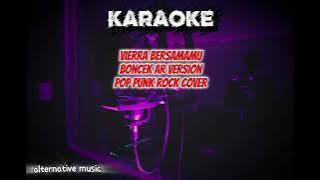 Vierra bersamamu | pop punk rock version by Boncek AR [ KARAOKE ] 