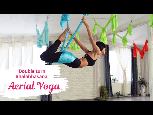 Double turn shalabhasana - Aerial Yoga