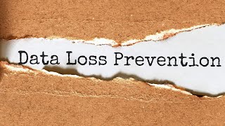 Data Loss Prevention  Your Ultimate Guide