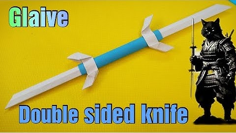 How to make double bladed glaive with paper | Double sided knife | double sided bladed |Paper knife