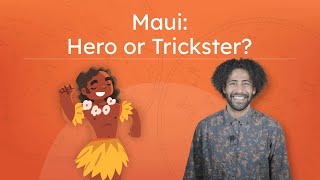 Maui: Hero or Trickster - Polynesian Trickster Mythology