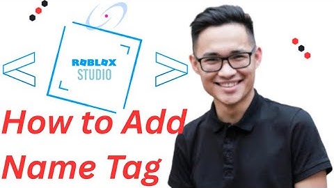 How to Add Name Tag in Roblox Studio 2025