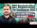 GST Registration for E Commerce Seller | How to Get GST Number for Online Selling | E Commerce GST