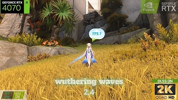 Wuthering Waves 2.4 Septimont | FPS ? - RTX 4070 12GB (2K Maximum Settings | RT ON /OFF | DLSS ON)