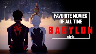 My Favorite Movies of All Time - (Babylon Ending Montage Style)