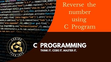 How to reverse a given number in C | Program to reverse number in C | Easy way to reverse a number.