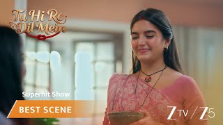 Tu Hi Re Dil Mein | EP 64 | Best Scene | Zee TV APAC