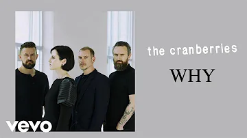 The Cranberries - Why