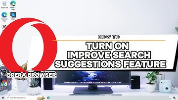 How To Turn On Improve Search Suggestions Feature Opera Browser Computer