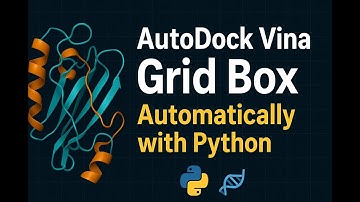Automatically Generate AutoDock Vina Grid Box with Python | Biopython in Google Colab