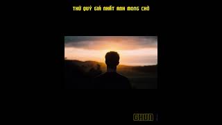 Thứ Quý Giá Nhất Anh Mong Chờ