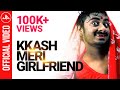 Kkash meri girlfriend  official music  underground authority