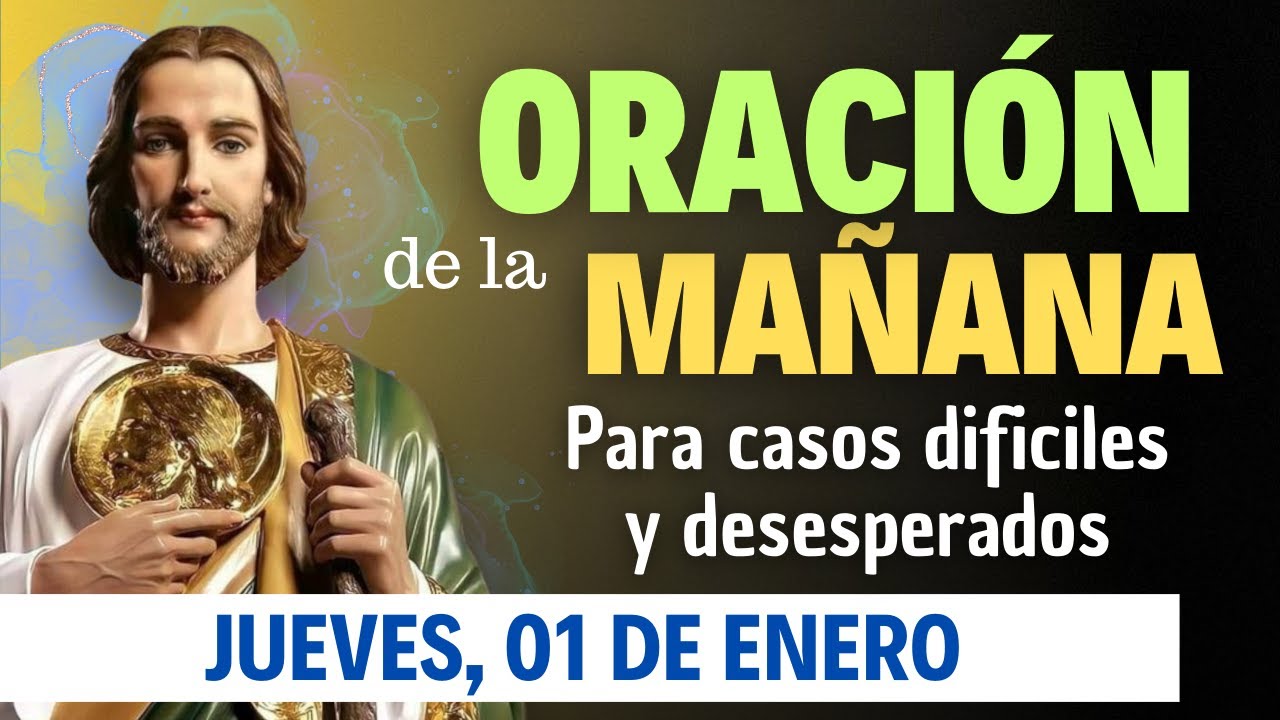 ORACIÓN A SAN JUDAS TADEO para Casos Difíciles y Desesperados Jueves 01 de Enero de 2026