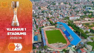 OVERVIEW OF THE 13 STADIUMS IN V.LEAGUE 1 2025/26