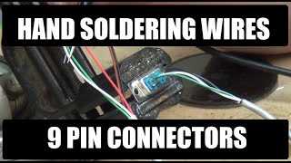 Making And Soldering 9 Pin Wiring Harnesses