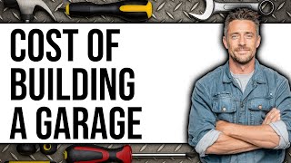 How Much Does It Cost to Build a Garage (UPDATED 2025)