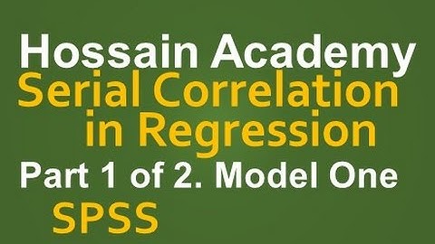 Serial Correlation in Regression. Model One. Part 1 of 2. SPSS