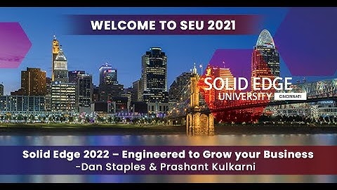 Solid Edge University 2021 - Engineered to Grow your Business - PROLIM