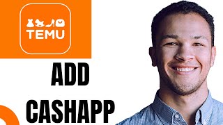 How to Add Cashapp to Temu (EASY)