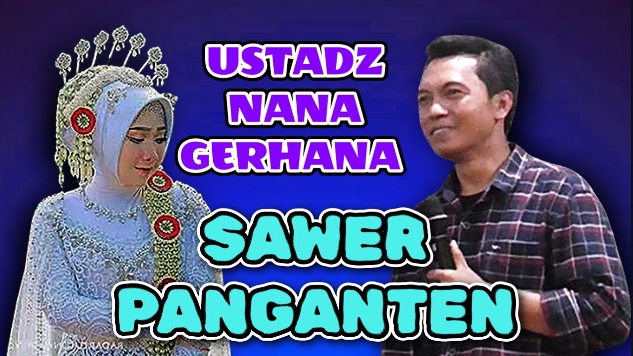 SAWER PANGNTEN, Ustad Nana Gerhana acara walimatunikah