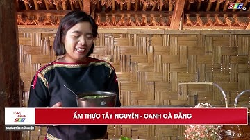 Ẩm thực Ê Đê – canh cà đắng
