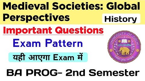 Medieval Societies: Global Perspectives Important Questions BA PROG Second Semester DU SOL Ncweb