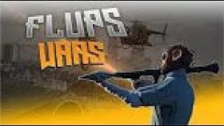 Flups - War Montage