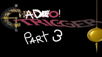 Russ Streams - Chrono Trigger [Part 3]