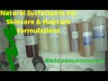 LIST OF BEST NATURAL SURFACTANTS FOR SKINCARE & HAIRCARE PRODUCTS FORMULATION