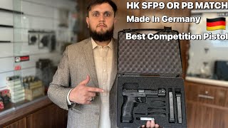 Hk SFP9 OR PB MATCH || Germany Made || Best Competition Pistol ||