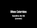 Olhos Coloridos - Sandra de Sá (Camis e Phelipe)