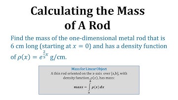 Calculating The Mass of a Rod Given a Variable Force: Exponential Density Function  (1D)