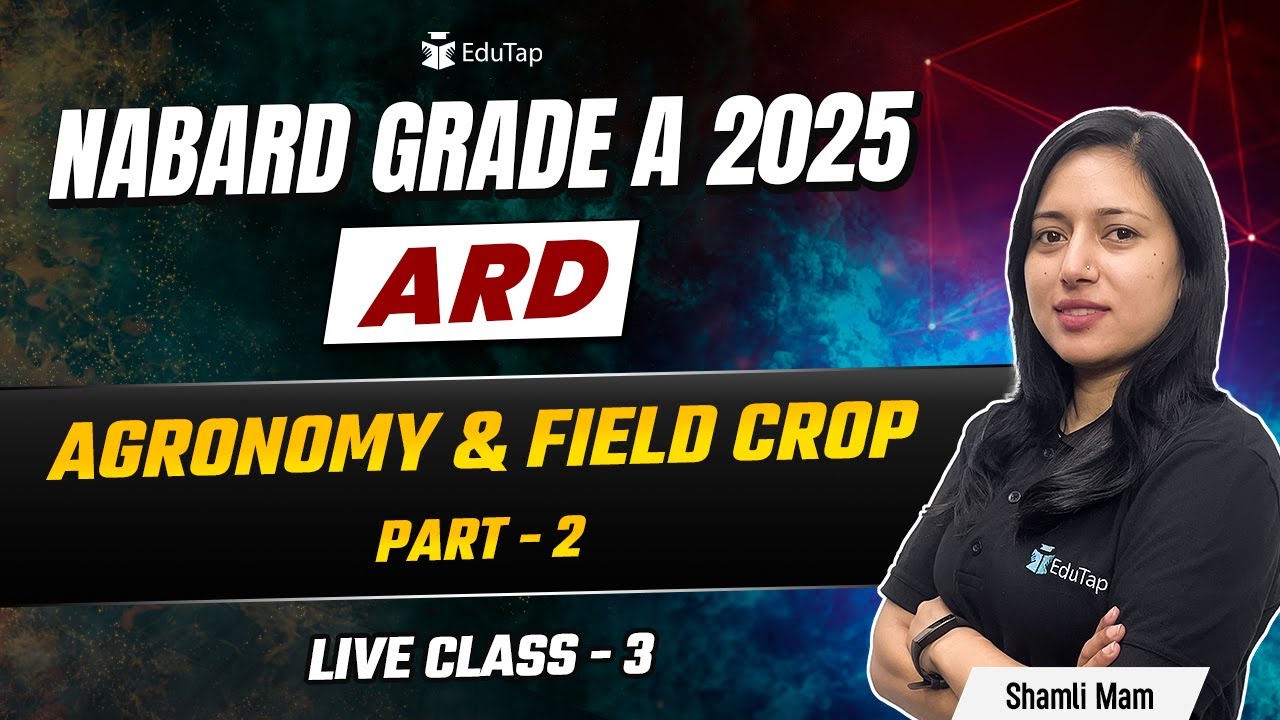 NABARD Grade A 2025 Live Classes | Agronomy and Field Crops for NABARD ...