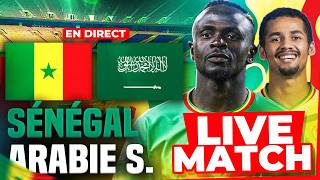 🔴🇸🇳🇸🇦 SENEGAL - ARABIE SAOUDITE  /🔥🇸🇳 DERNIER MATCH AVANT LA COUPE DU MONDE AVANT LA FRANCE