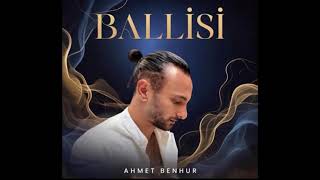 Ahmet Benhur - Balli̇si̇ (2026) Summer Hits / Slow Version