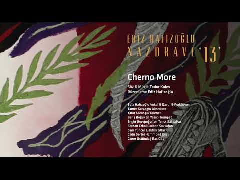 Ediz Hafızoğlu ''Nazdrave'' 13 - Cherno More