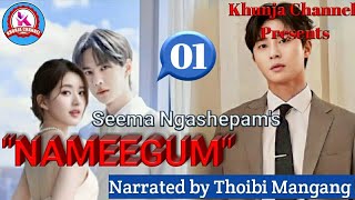 'Nameegum'(Episode-1)II Seema Ngashepam ll Thoibi Mangang